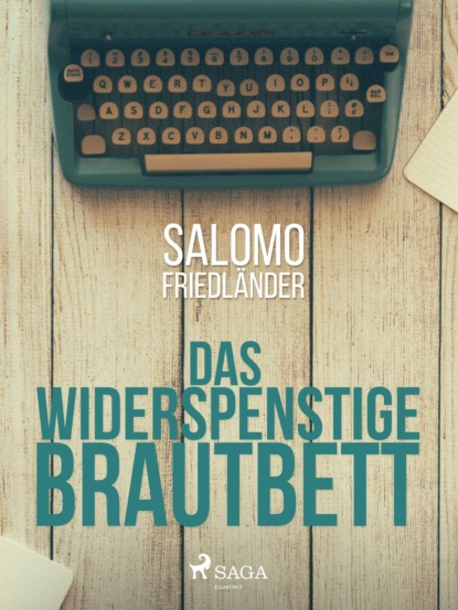 Das widerspenstige Brautbett (Salomo Friedländer). 