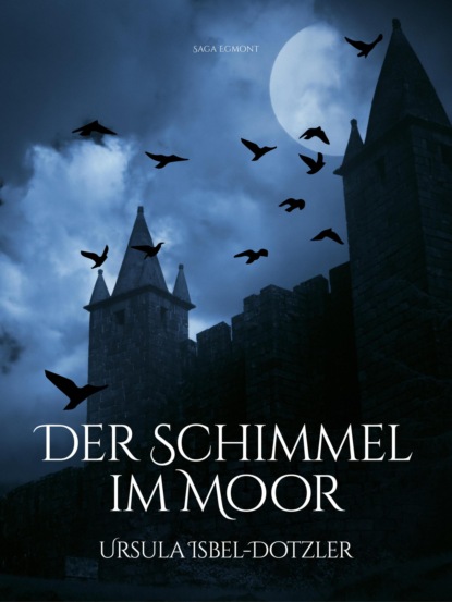 Ursula Isbel-Dotzler - Der Schimmel im Moor