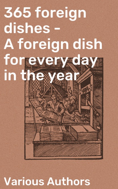 Various Authors - 365 foreign dishes - A foreign dish for every day in the year