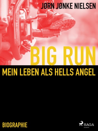 Jørn Nielsen - Big Run - mein Leben als Hells Angel
