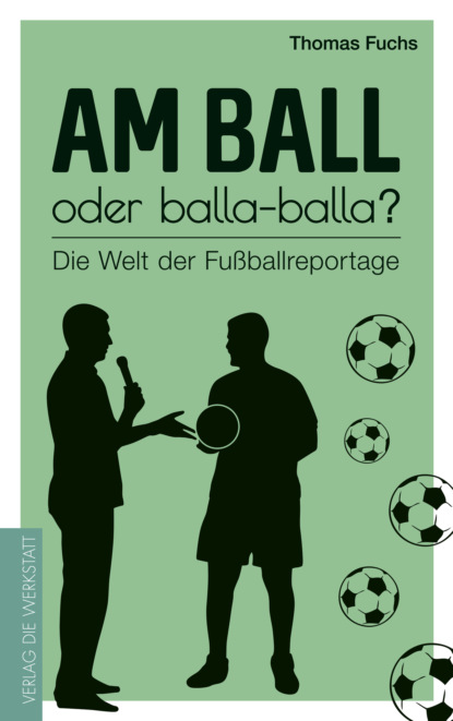Thomas  Fuchs - Am Ball oder balla-balla?