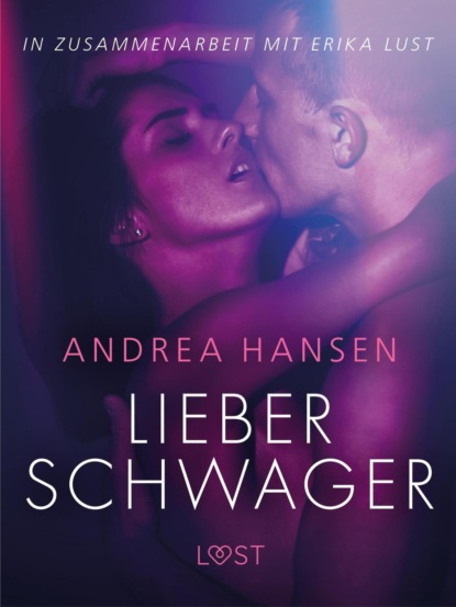Andrea Hansen - Lieber Schwager: Erika Lust-Erotik