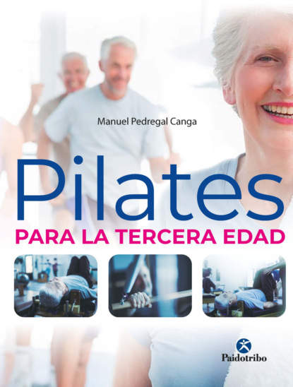 Manuel Pedregal Canga - Pilates para la tercera edad