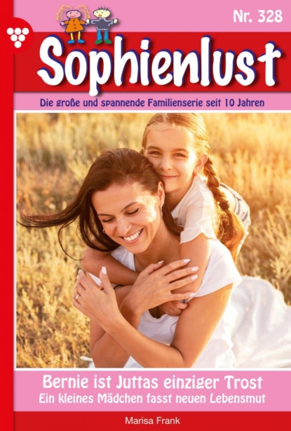 

Sophienlust 328 – Familienroman