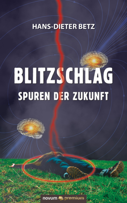 Blitzschlag - Spuren der Zukunft (Hans-Dieter Betz). 