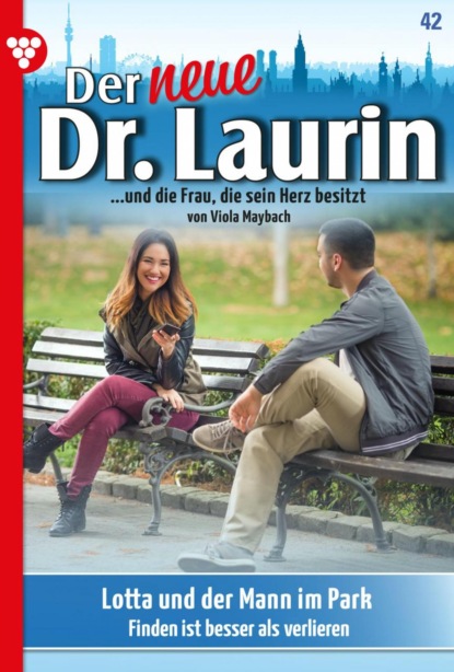 Viola Maybach - Der neue Dr. Laurin 42 – Arztroman