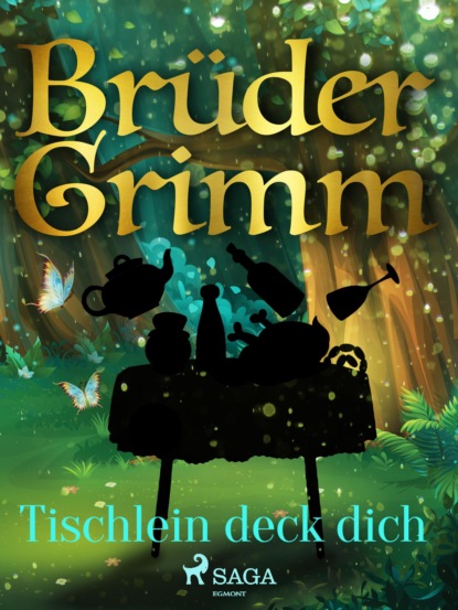 Brüder Grimm - Tischlein deck dich