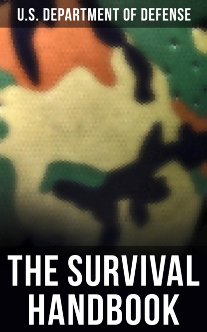 U.S. Department of Defense - The Survival Handbook