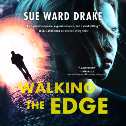 Ксюша Ангел - Walking the Edge - Danger in the Big Easy, Book 1 (Unabridged)