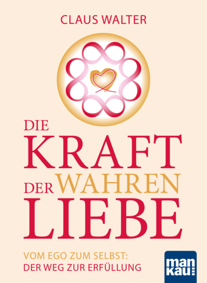 

Die Kraft der wahren Liebe