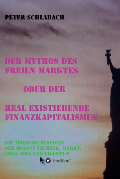 

Der Mythos des Freien Marktes oder der real existierende Finanzkapitalismus