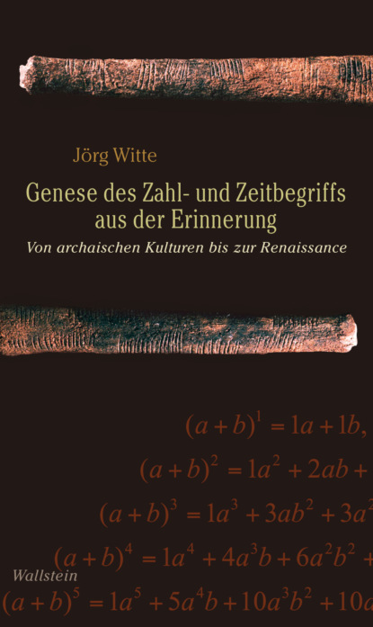 Jörg Witte - Genese des Zahl- und Zeitbegriffs aus der Erinnerung