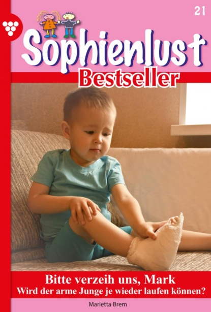 Marietta Brem - Sophienlust Bestseller 21 – Familienroman