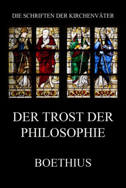 Boethius - Der Trost der Philosophie