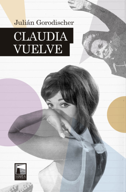 Julián Gorodischer - Claudia Vuelve