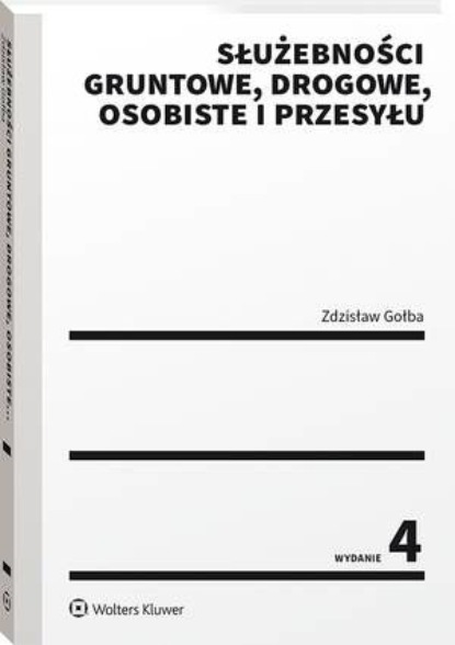 

Służebności gruntowe, drogowe, osobiste i przesyłu