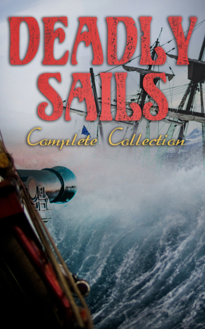 Эдгар Аллан По - Deadly Sails - Complete Collection