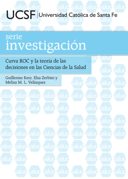 Guillermo Kerz - Curva ROC y la teoría de las decisiones en las Ciencias de la Salud