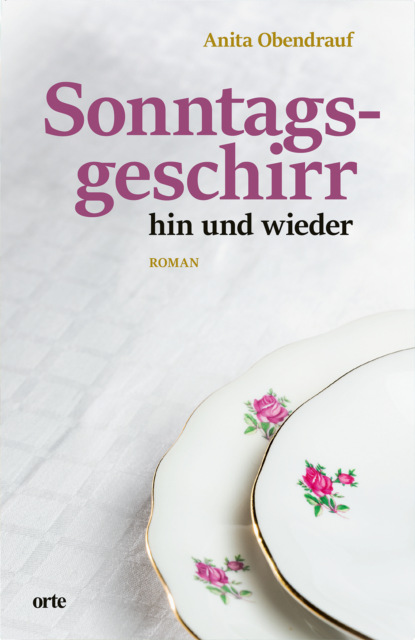 Sonntagsgeschirr (Anita Obendrauf). 