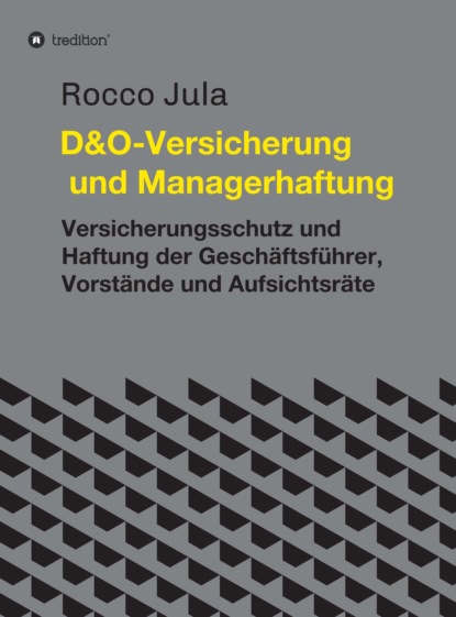 

D&O - Versicherung und Managerhaftung