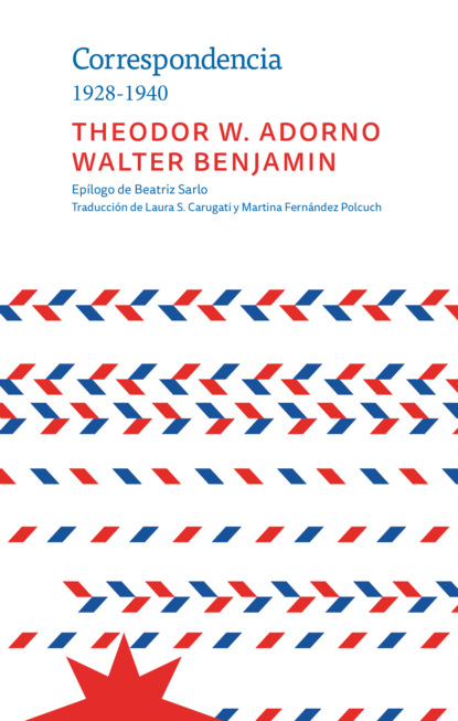 Walter  Benjamin - Correspondencia 1928-1940