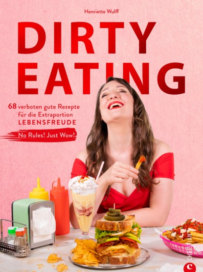 Henriette Wulff - Dirty Eating