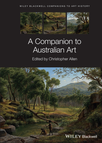 A Companion to Australian Art - Группа авторов