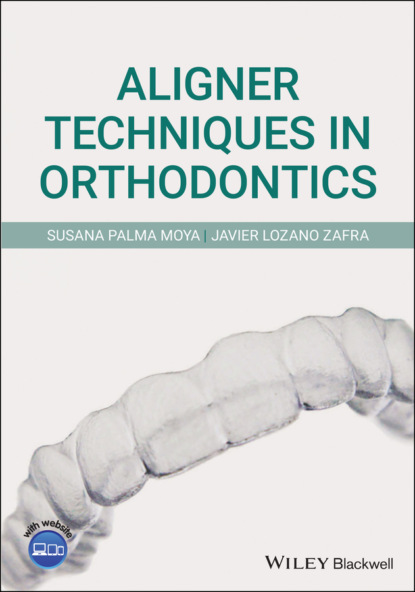 Susana Palma Moya - Aligner Techniques in Orthodontics