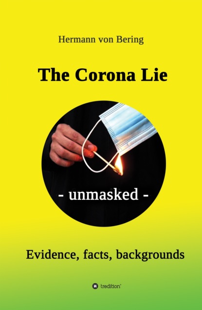 

The Corona Lie - unmasked