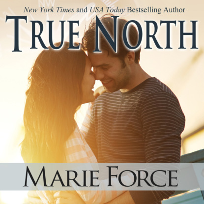 Marie  Force - True North (Unabridged)