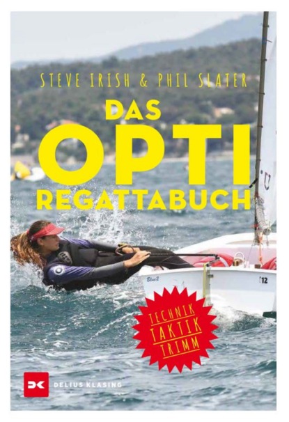 Phil Slater - Das Opti-Regattabuch