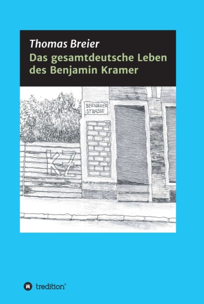 

Das gesamtdeutsche Leben des Benjamin Kramer