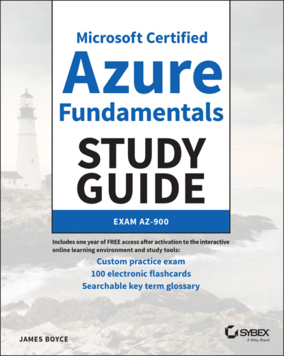 Microsoft Certified Azure Fundamentals Study Guide (James Boyce). 