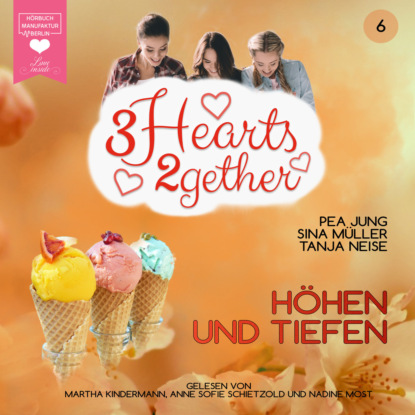 H?hen und Tiefen - 3hearts2gether, Band 6 (ungek?rzt)