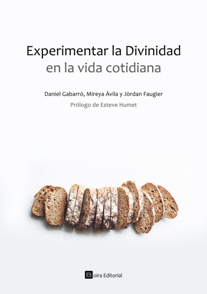 Daniel Gabarró - Experimentar la Divinidad en la vida cotidiana