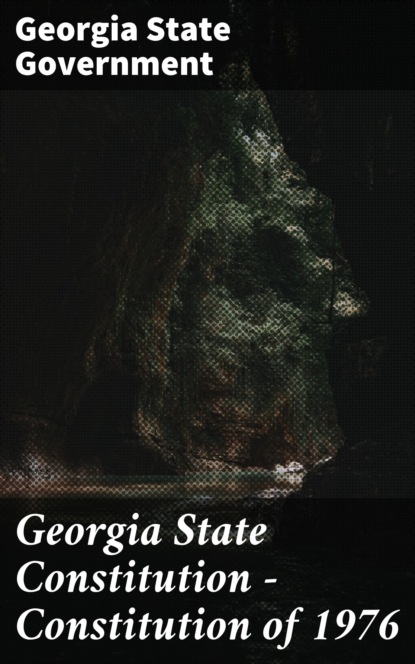 

Georgia State Constitution — Constitution of 1976
