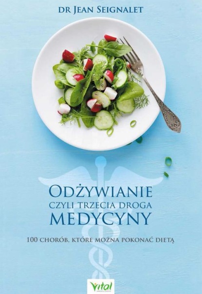 

Odżywianie czyli trzecia droga medycyny