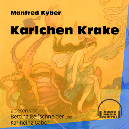 Manfred Kyber - Karlchen Krake (Ungekürzt)