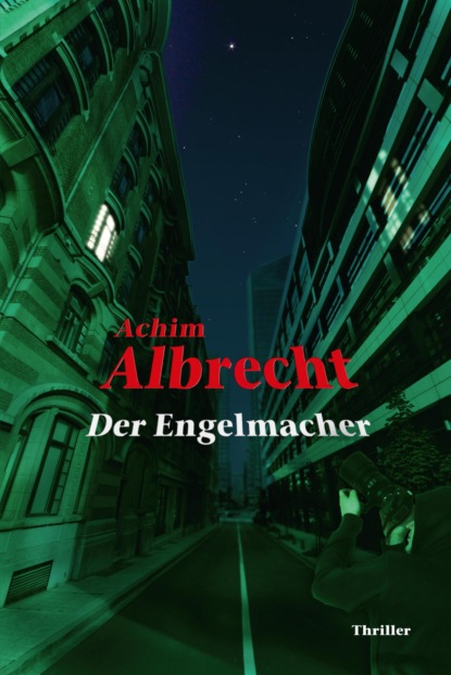 Der Engelmacher (Achim Albrecht). 