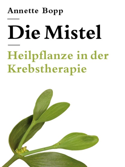 Die Mistel (Annette Bopp). 