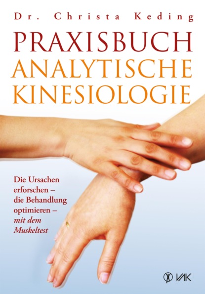 Dr. med. Christa  Keding - Praxisbuch analytische Kinesiologie