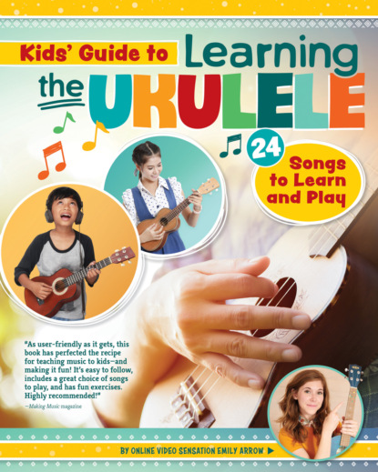 Emily Arrow - Kids Guide to Learning the Ukulele