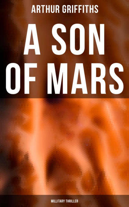 

A Son of Mars (Millitary Thriller)
