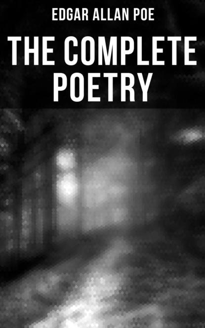 Эдгар Аллан По - The Complete Poetry