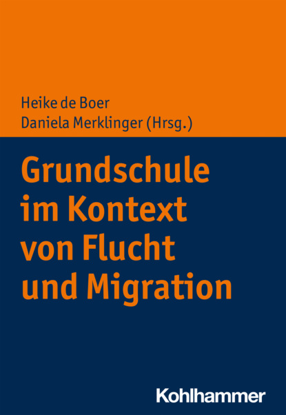 Группа авторов - Grundschule im Kontext von Flucht und Migration