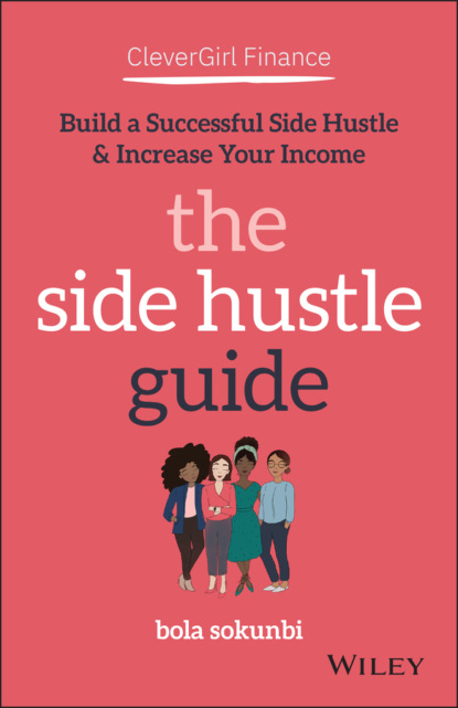 Bola Sokunbi - Clever Girl Finance: The Side Hustle Guide