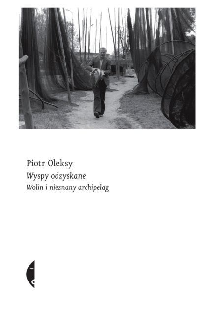 Piotr Oleksy - Wyspy odzyskane