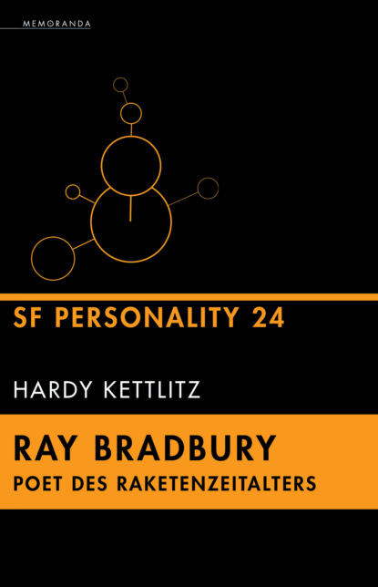 Hardy Kettlitz - Ray Bradbury - Poet des Raketenzeitalters