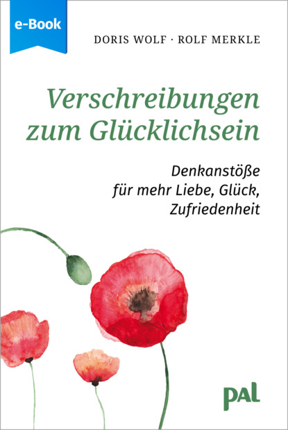 Verschreibungen zum Glücklichsein (Doris Wolf). 