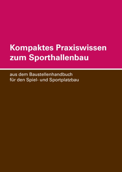 Hans-Jürgen Fröde - Kompaktes Praxiswissen zum Sporthallenbau
